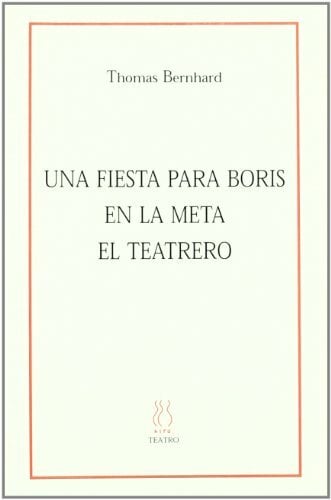 Una fiesta para Boris ; En la meta y El teatrero (SKENE, Band 37) Una fiesta para Boris ; En la meta y El teatrero (SKENE, Band 37)