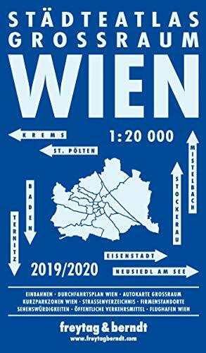 Wien Großraum Städteatlas, Stadtplan 1:20.000: Einbahnen, Durchfahrtsplan Wien, Autokarte Großraum, Kurzparkzonen,Strassenverzeichnis, ... Flughafen Wien (freytag & berndt Stadtpläne)