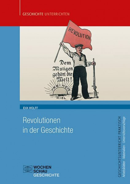 Revolutionen in der Geschichte (Geschichtsunterricht praktisch)