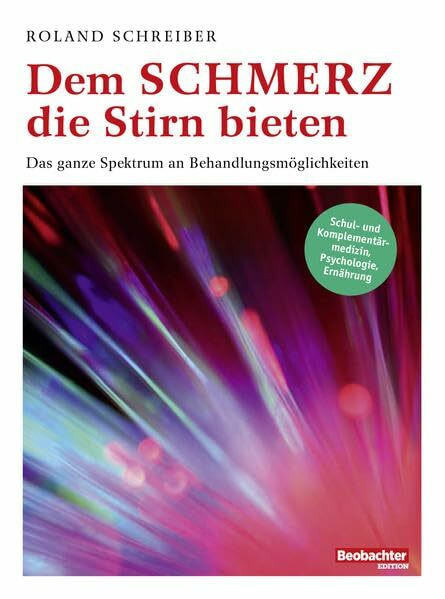 Dem Schmerz die Stirn bieten: Das ganze Spektrum an Behandlungsmöglichkeiten