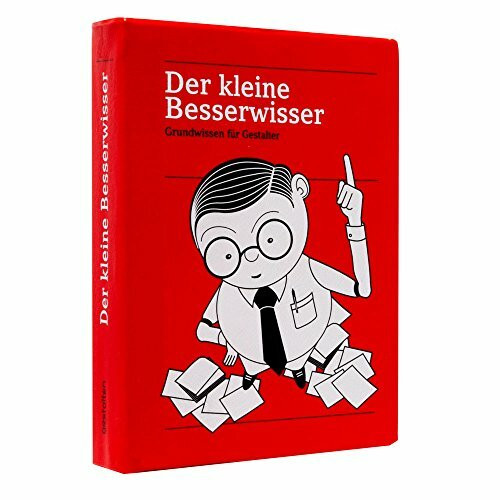Der Kleine Besserwisser: Grundwissen für Gestalter