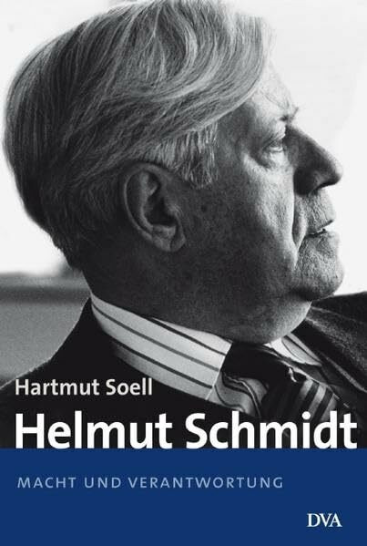 Helmut Schmidt: Macht und Verantwortung - 1969 bis heute