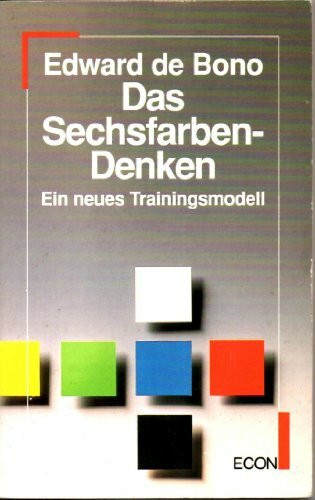 Das Sechsfarben-Denken. Ein neues Trainingsmodell