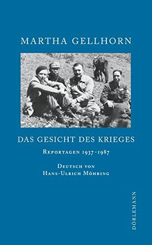 Das Gesicht des Krieges: Reportagen 1937–1987