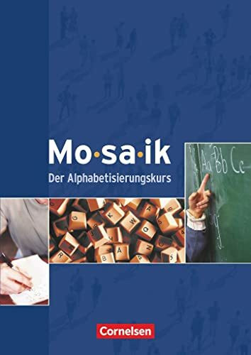 Mosaik - Der Alphabetisierungskurs: Kursbuch