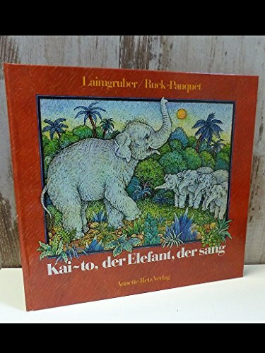 Kai-to, der Elefant, der sang