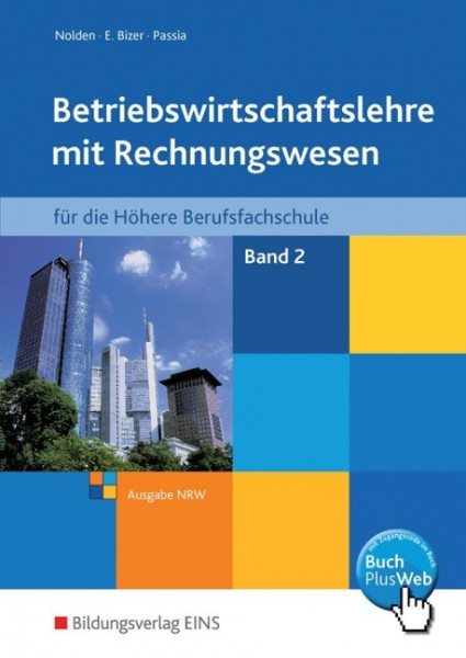 Betriebswirtschaftslehre mit Rechnungswesen 2. Schülerband. Höhere Berufsfachschulen