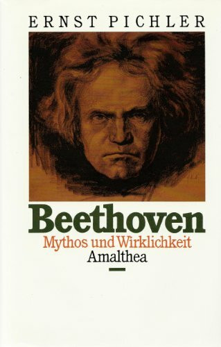 Beethoven: Mythos und Wirklichkeit