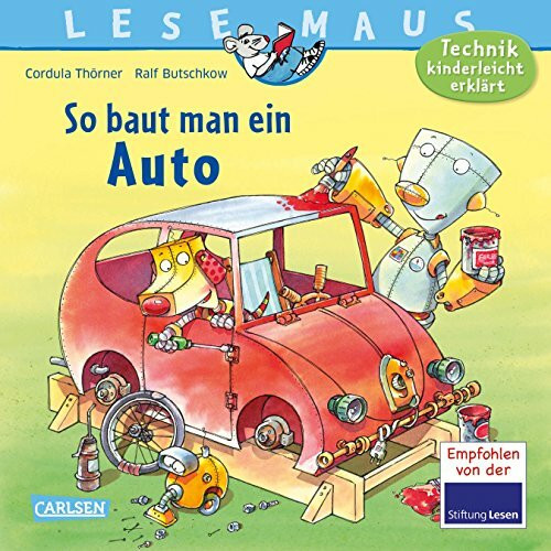 LESEMAUS 140: So baut man ein Auto: Technik kinderleicht erklärt (140)