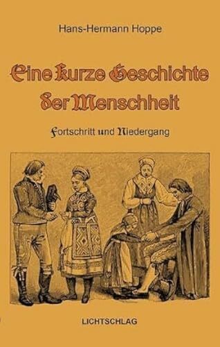 Eine kurze Geschichte der Menschheit: Fortschritt und Niedergang