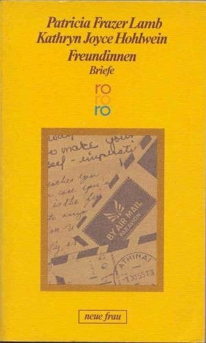 Freundinnen: Briefe 1953-1964 (rororo neue frau)