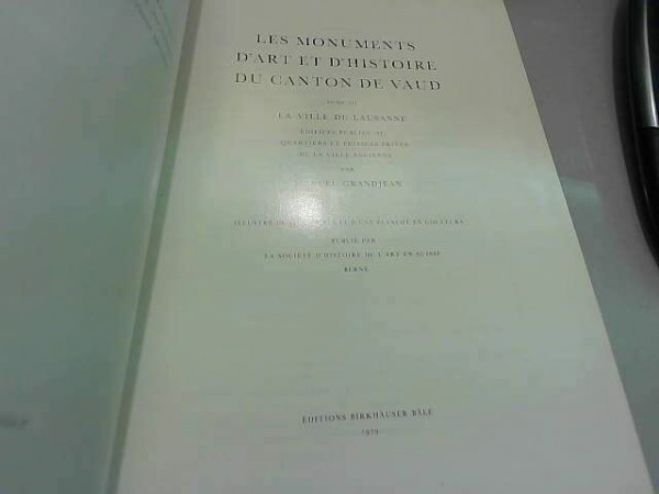 Die Kunstdenkmäler des Kantons Waadt Tome 3: La ville de Lausanne.Edifices publics II