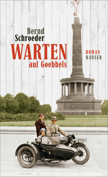Warten auf Goebbels: Roman