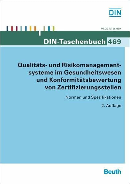 Qualitäts- und Risikomanagementsysteme im Gesundheitswesen und Konformitätsbewertung von Zertifizierungsstellen: Normen und Spezifikationen (DIN-Taschenbuch)