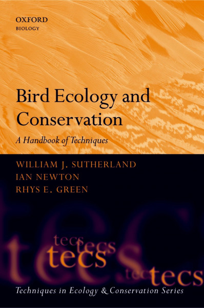 BIRD ECOLOGY & CONSERV TECS P: A Handbook of Techniques (Techniques in Ecology & Conservation)
