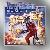 Perry Rhodan Silber Edition 12 - Der Anti (remastered)
