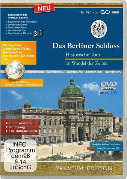 Das Berliner Schloss: Historische Tour - im Wandel der Zeiten - Premium-Edition