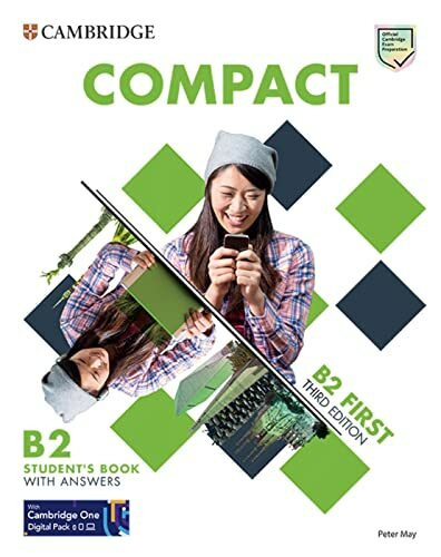 Compact First: Third edition. Student’s Book with answers with Test and Train Class-based, Online Practice and enhanced eBook