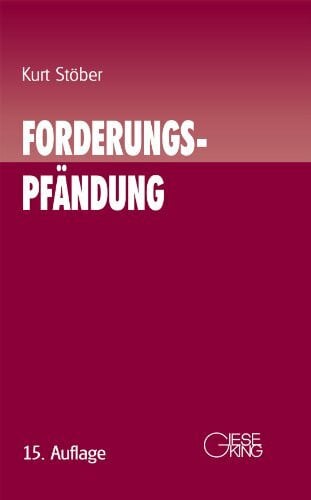 Forderungspfändung: Zwangsvollstreckung in Forderungen und andere Vermögensrechte. Erläuterungsbuch für die Praxis mit Mustern und Beispielen.