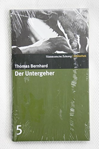 Der Untergeher. SZ-Bibliothek Band 5 (Süddeutsche Zeitung Bibliothek)