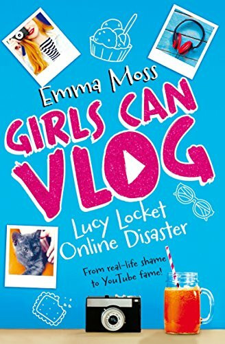 Lucy Locket: Online Disaster (Girls Can Vlog, 1)