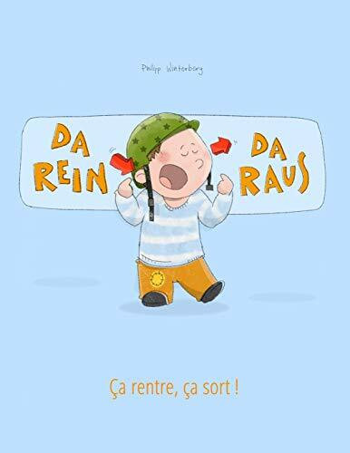 Da rein, da raus! Ça rentre, ça sort !: Kinderbuch Deutsch-Französisch (zweisprachig/bilingual) (Bilinguale Bücher (Deutsch-Französisch) Von Philipp Winterberg)
