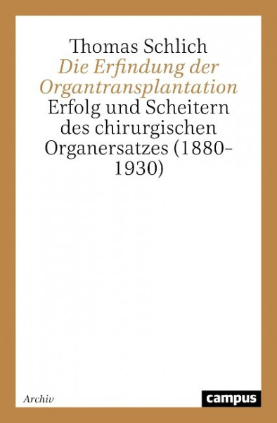 Die Erfindung der Organtransplantation