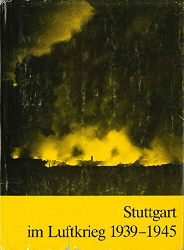 Stuttgart im Luftkrieg. 1939-1945