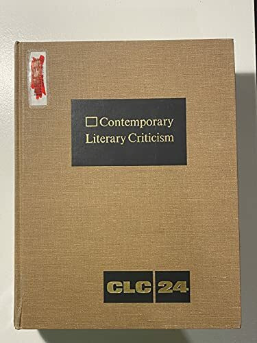 Contemporary Literary Criticism: Excerpts from Criticism of the Works of Today's Novelists, Poets, Playwrights, Short Story Writers, Scriptwriters, &: ... Scriptwriters, and Other Creative Writers