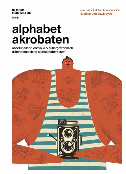 Alphabetakrobaten: Absolut anspruchsvolle außergewöhnlich alliterationsreiche Alphabetabenteuer