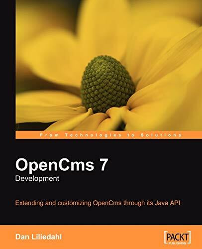 OpenCms 7 Development: Extending and Customizing Opencms Through Its Java Api