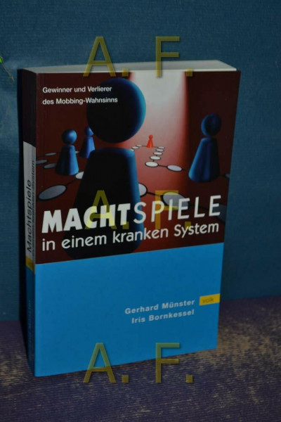 Machtspiele in einem kranken System: Gewinner und Verlierer des Mobbing-Wahnsinns