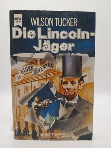 Die Lincoln - Jäger. Ein klassischer Science- Fiction- Roman.
