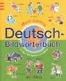 Mein buntes Deutsch-Bildwörterbuch