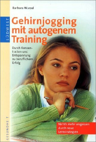 Gehirnjogging mit autogenem Training