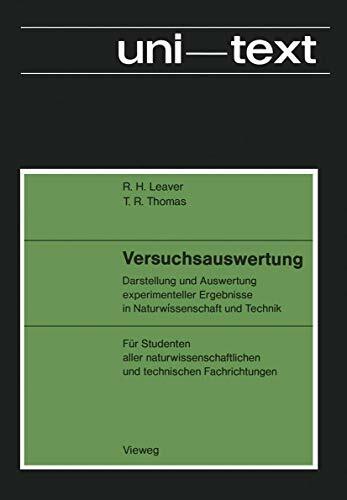 Versuchsauswertung: Darstellung und Auswertung experimenteller Ergebnisse in Naturwissenschaft und Technik; Für Studenten aller naturwissenschaftlichen und... Versuchsauswertung: Darstellung und Auswertung experimenteller Ergebnisse in Naturwissenschaft und Technik; Für Studenten aller naturwissenschaftlichen und technischen Fachrichtungen
