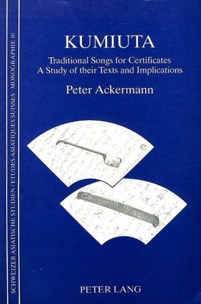 Kumiuta: Traditional Songs for Certificates. a Study of Their Texts and Implications
