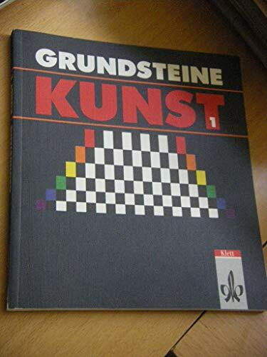 Grundsteine Kunst, Bd.1, Schülerbuch für das 5./6. Schuljahr