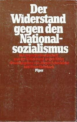 Der Widerstand gegen den Nationalsozialismus: Die deutsche Gesellschaft und der Widerstand gegen Hitler (Publikationen der Historischen Kommission zu Berlin) (German Edition)