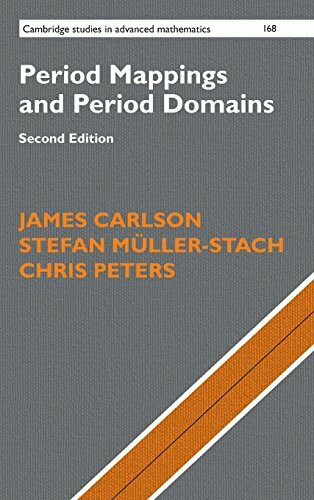 Period Mappings and Period Domains (Cambridge Studies in Advanced Mathematics)