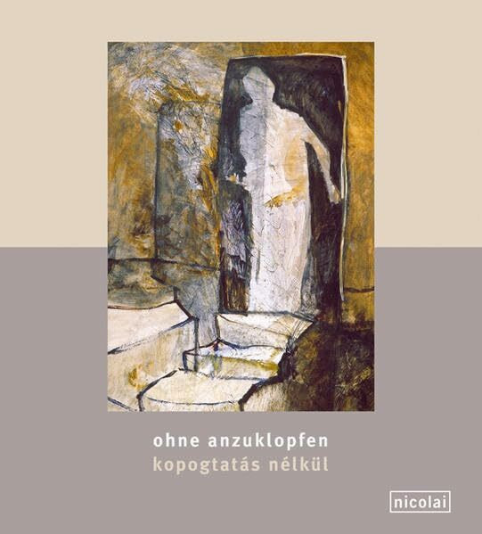 ohne anzuklopfen - kopogtatás nélkül: Attila József. Bilder von Janet Brooks Gerloff