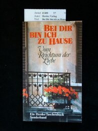 Bei Dir bin ich zu Hause. Vom Reichtum der Liebe.