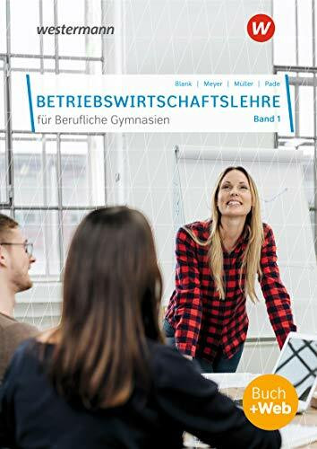 Betriebswirtschaftslehre für Berufliche Gymnasien: Band 1