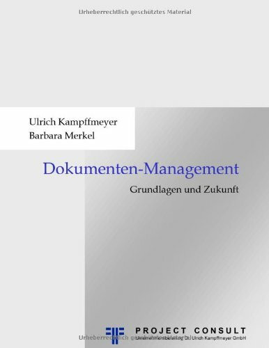 Dokumentenmanagement. Grundlagen und Zukunft (Book on Demand)