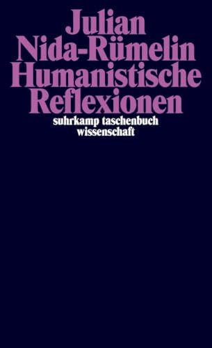 Humanistische Reflexionen (suhrkamp taschenbuch wissenschaft)