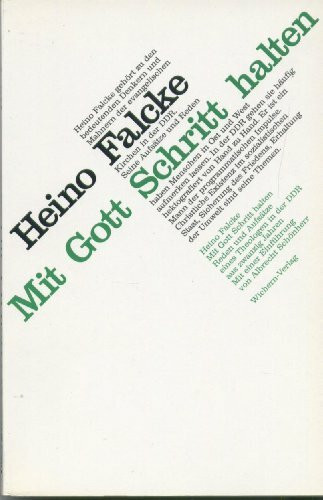 Mit Gott Schritt halten: Reden und Aufsätze eines Theologen in der DDR aus zwanzig Jahren: Reden und Aufsätze eines Theologen in der DDR aus zwanzig Jahren. Einf. v. Albrecht Schönherr