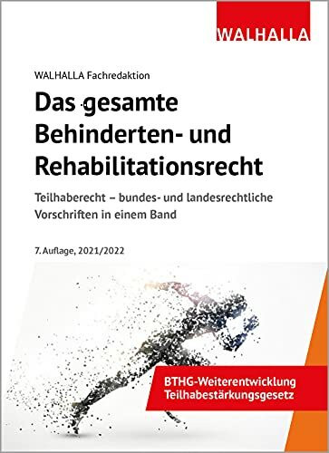 Das gesamte Behinderten- und Rehabilitationsrecht: Ausgabe 2021/2022; Teilhaberecht – bundes- und landesrechtliche Vorschriften in einem Band