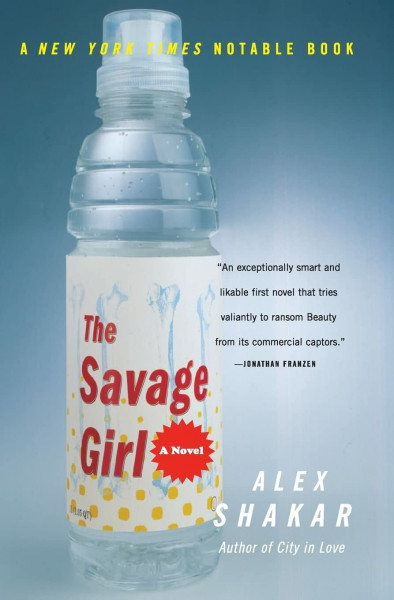 Savage Girl, The: A Sharp Novel of Obsession, Trendspotting, and Disaster