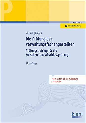 Die Prüfung der Verwaltungsfachangestellten: Prüfungstraining für die Zwischen- und Abschlussprüfung