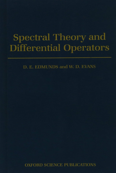 Spectral Theory and Differential Operators (Oxford Mathematical Monographs)